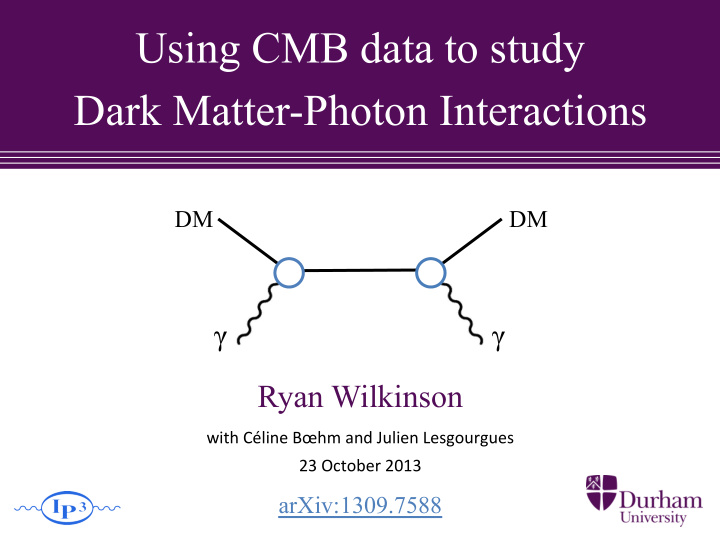 using cmb data to study dark matter photon interactions