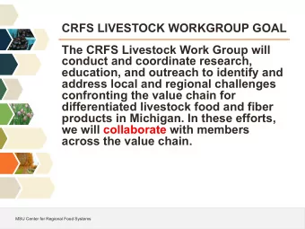 CRFS LIVESTOCK WORKGROUP GOAL  The CRFS Livestock Work Group will  conduct and coordinate research,
