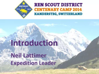 The Core Team Members  Neil Lattimer  Expedition Leader  Christine Bennett  Activity Co-ordinators