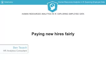 Paying new hires fairly  Ben Teusch  HR Analytics Consultant  DataCamp  Human Resources Analytics