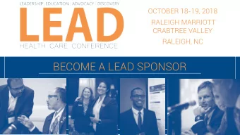 BECOME A LEAD SPONSOR  Created in 1849, the North Carolina Medical Society is the oldest