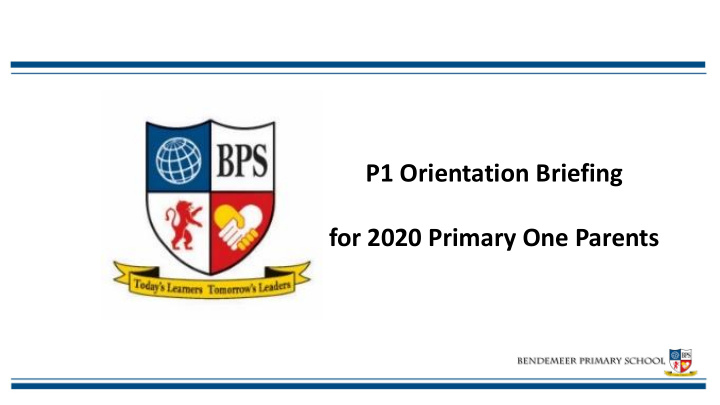 p1 orientation briefing for 2020 primary one parents pr