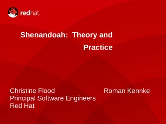 Shenandoah:  Theory and  Practice  Christine Flood  Roman Kennke  Principal Software Engineers  Red