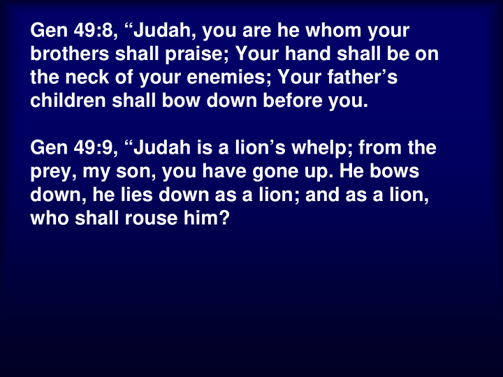 gen 49 8 judah you are he whom your brothers shall praise