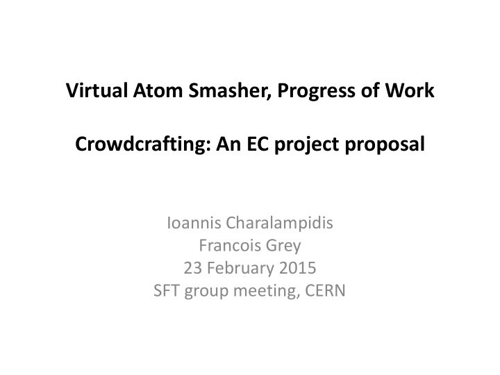 virtual atom smasher progress of work crowdcrafting an ec