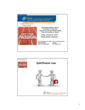 How Does Split/Shared Billing Differ  From Incident To?   The place of service   Applicable