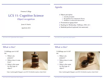 LCS 11: Cognitive Science  1. Gestalt principles  2. Recognition by components theory  Object