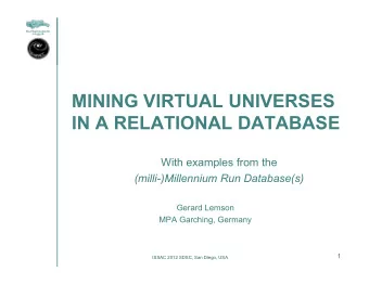 MINING VIRTUAL UNIVERSES IN A RELATIONAL DATABASE  With examples from the  (milli-)Millennium Run