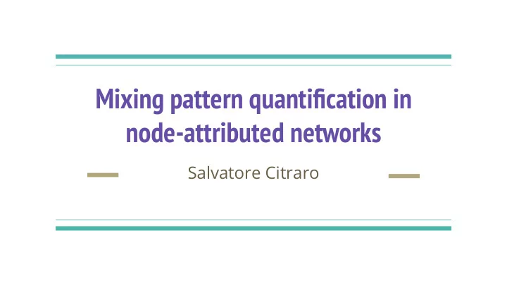 mixing pattern quantification in node attributed networks