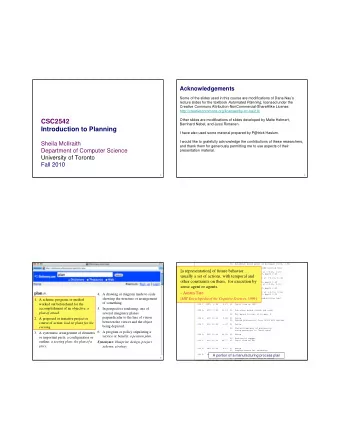 CSC2542  Bernhard Nebel, and Jussi Rintanen.  Introduction to Planning  I have also used some