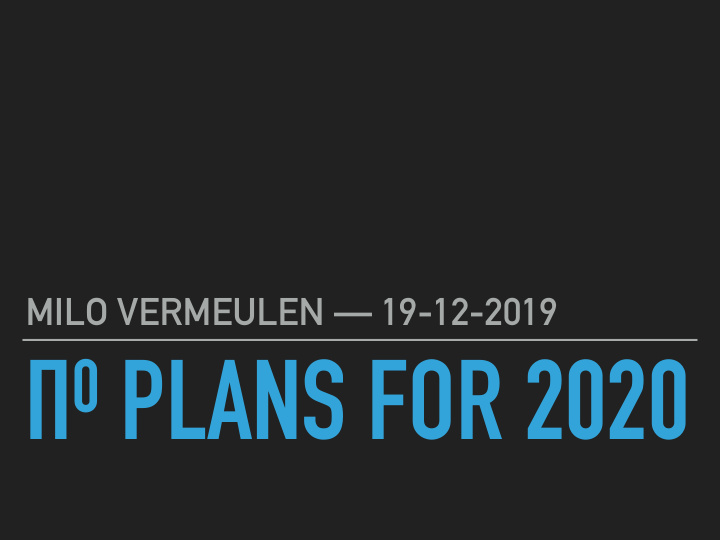 0 plans for 2020