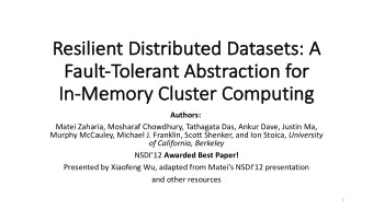 Re  Resilient Distributed Datasets: A  Fa  Fault-To  Tolerant Abstraction for  In  In-Me  Memor