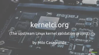 kernelci.org  (The upstream Linux kernel validation project)  by Milo Casagrande  Who is This Guy?