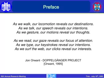Preface  Preface  As we walk, our locomotion reveals our destinations.  As we talk, our speech