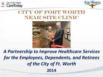A Partnership to Improve Healthcare Services  for the Employees, Dependents, and Retirees  of the