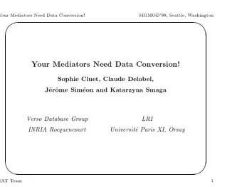 '  $  Y  our  Mediators  Need  Data  Con  v  ersion!  SIGMOD'98,  Seattle,  W  ashington  Y  our