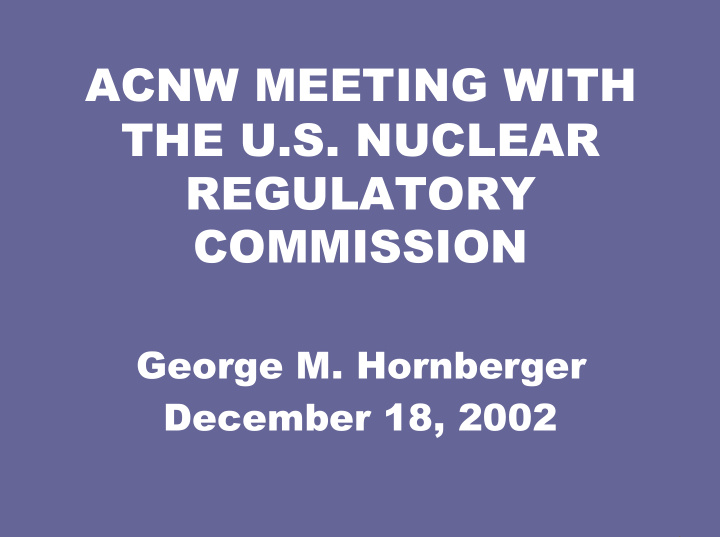 acnw meeting with the u s nuclear regulatory commission