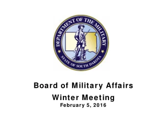 Board of Military Affairs  Winter Meeting  February 5, 2016 South Dakota National Guard  Vision The