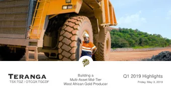 Q1 2019 Highlights  Multi-Asset Mid-Tier  TSX:TGZ / OTCQX:TGCDF  Friday, May 3, 2019  West African