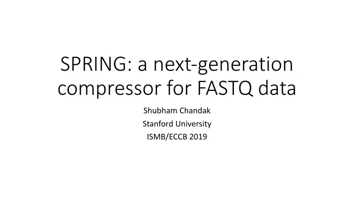 spring a next generation compressor for fastq data