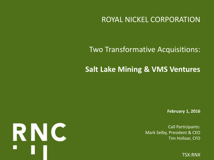 two transformative acquisitions salt lake mining vms