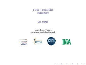 Sries Temporelles  2018-2019  M1 MINT  Marie-Luce Taupin  marie-luce.taupin@univ-evry.fr