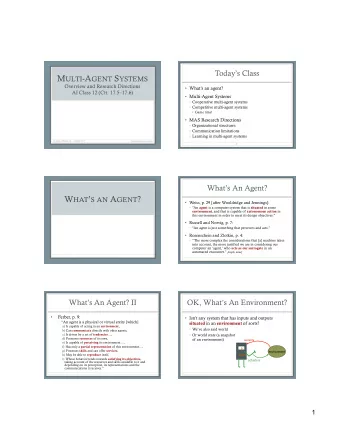 M ULTI -A GENT S YSTEMS  Overview and Research Directions  Whats an agent? AI Class 12 (C H .