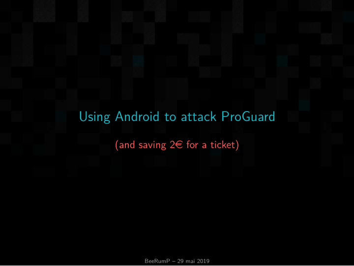 using android to attack proguard