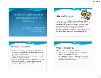 My background  I have been with UCSF for 30 years and it has all been  with the Transplant Service.