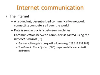 Internet communication  The internet  A redundant, decentralized communication network