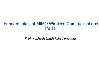 Fundamentals of MIMO W  Wireless Communications  Pa  art II  Prof. Rakhesh Sing  Singh Kshetrimayum