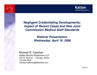 Negligent Credentialing Developments:  Impact of Recent Cases and New Joint  Commission Medical