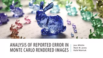 Rafa Mantiuk  Joss Whittle  Mark W. Jones  Rafa Mantiuk  Swansea University, UK  Swansea