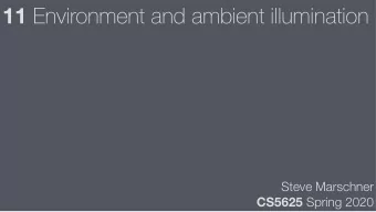 11 Environment and ambient illumination  Steve Marschner CS5625 Spring 2020  Real-time environment