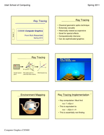 Ray Tracing  Ray Tracing   Classical geometric optics technique   Extremely versatile