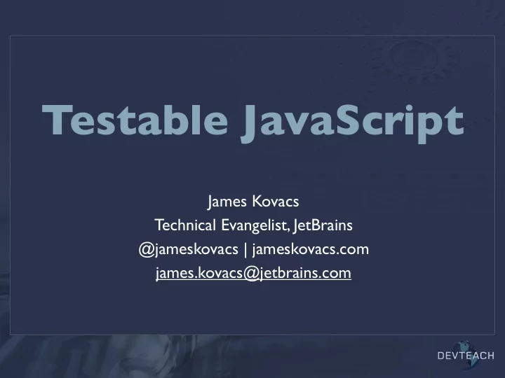 testable javascript