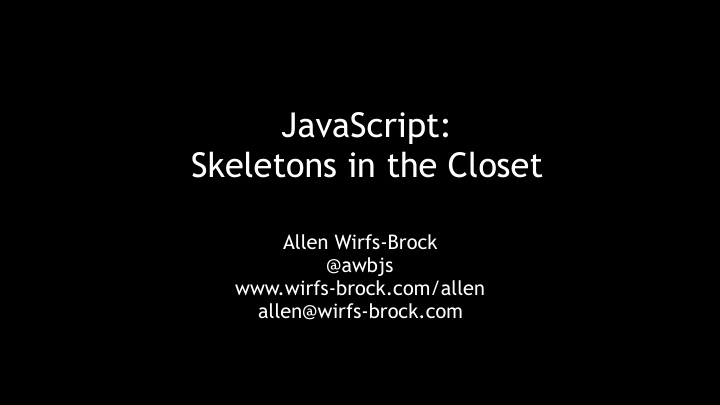 javascript skeletons in the closet