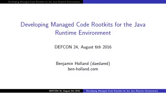 Developing Managed Code Rootkits for the Java  Runtime Environment  DEFCON 24, August 6th 2016