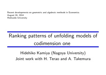 Ranking patterns of unfolding models of  codimension one  Hidehiko Kamiya (Nagoya University)
