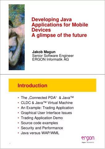 Developing Java  Applications for Mobile  Devices  A glimpse of the future  Jakob Magun  Senior