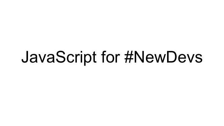 javascript for newdevs programming