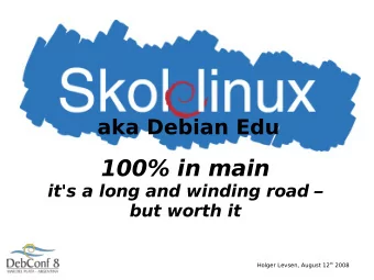 100% in main  it's a long and winding road   but worth it Holger Levsen, August 12 th 2008