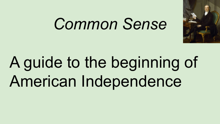 common sense a guide to the beginning of american