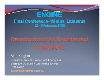 Alan Knights  Alan Knights  Executive Director, Green Rock Energy Ltd  Executive Director, Green
