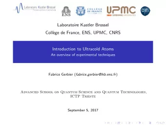 Laboratoire Kastler Brossel  Coll`  ege de France, ENS, UPMC, CNRS  Introduction to Ultracold Atoms