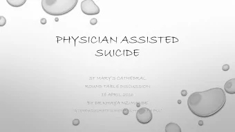 PHYSICIAN ASSISTED  SUICIDE  ST MARYS CATHEDRAL  ROUND TABLE DISCUSSION  18 APRIL 2016  BY DR