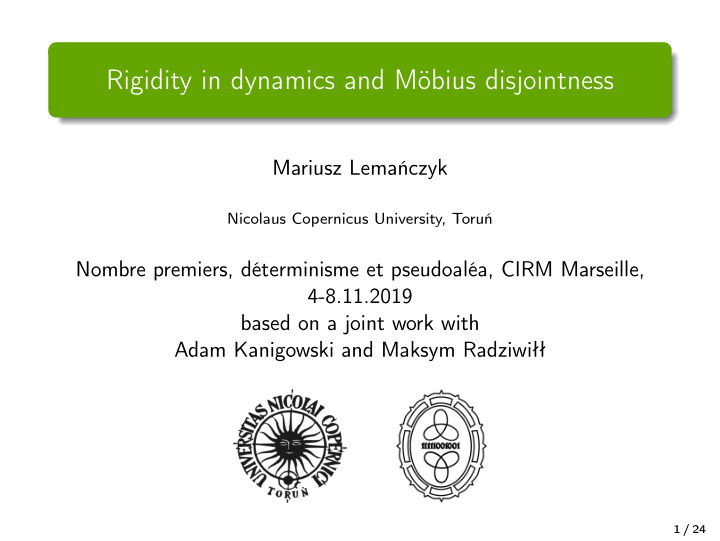 rigidity in dynamics and m bius disjointness