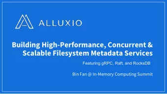Building High-Performance, Concurrent &amp;  Scalable Filesystem Metadata Services  Featuring gRPC,