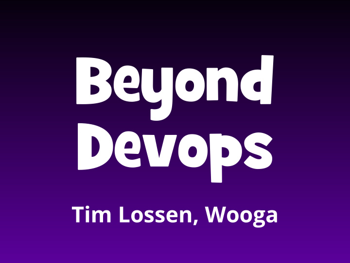 beyond devops