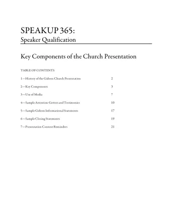 SPEAKUP 365:  Speaker Qualification  Key Components of the Church Presentation TABLE OF CONTENTS